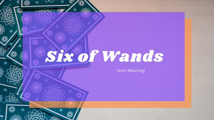 Six of Wands Meaning