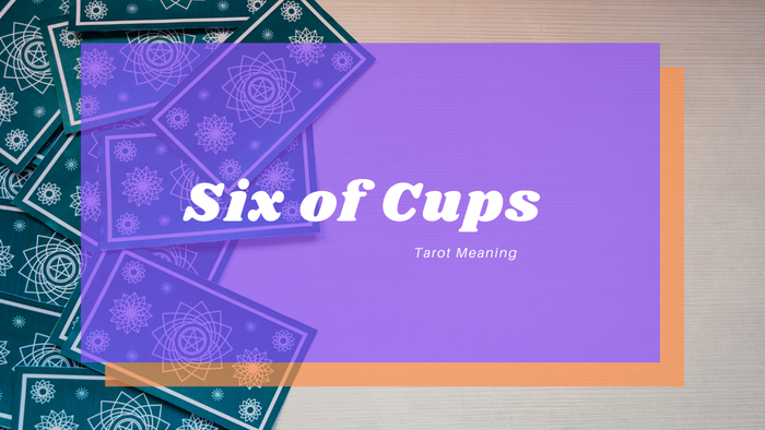 Six of Cups Meaning